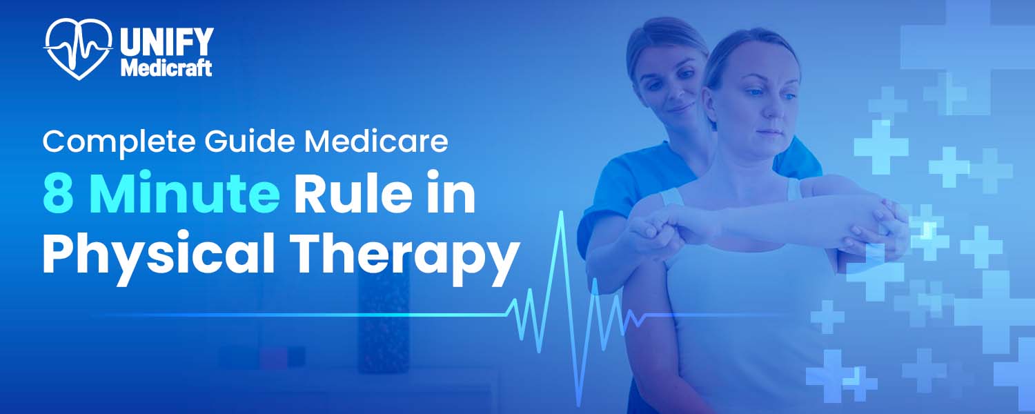 Guide to Medicare 8 Minute Rule in Physical Therapy